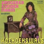 vinyl single 7 inch - Zangeres Zonder Naam - Koekoekswals, Verzenden, Zo goed als nieuw