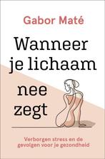 9789020216820 Wanneer je lichaam nee zegt | Tweedehands, Boeken, Verzenden, Zo goed als nieuw, Gabor Mate
