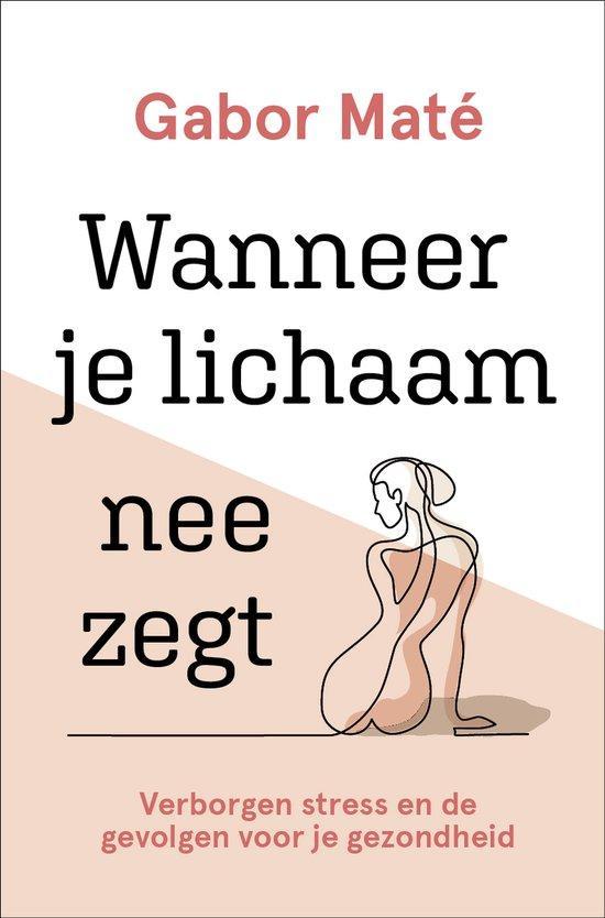 9789020216820 Wanneer je lichaam nee zegt, Boeken, Psychologie, Nieuw, Verzenden