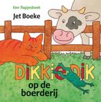 Op de boerderij / Dikkie Dik 9789025749927 Jet Boeke, Boeken, Kinderboeken | Baby's en Peuters, Verzenden, Gelezen, Jet Boeke