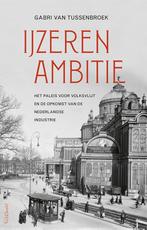 IJzeren ambitie 9789044641219 Gabri van Tussenbroek, Boeken, Verzenden, Zo goed als nieuw, Gabri van Tussenbroek
