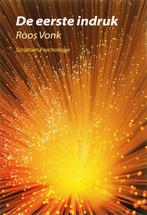 De eerste indruk / Scriptum psychologie 9789055944651, Boeken, Verzenden, Gelezen, Roos Vonk