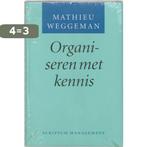 Organiseren met kennis 9789055940950 M. Weggeman, Boeken, Verzenden, Zo goed als nieuw, M. Weggeman