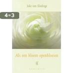 Als een bloem openbloeien. Gedichten 9789033122446, Boeken, Verzenden, Gelezen, J. van Sliedregt