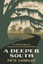9781643364797 A Deeper South Pete Candler, Verzenden, Nieuw, Pete Candler