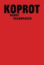 Koprot 9789079202195 Harry Vaandrager, Boeken, Verzenden, Zo goed als nieuw, Harry Vaandrager