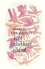 Het gelukkige eiland 9789045120898 Marit Törnqvist, Boeken, Verzenden, Gelezen, Marit Törnqvist