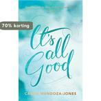 Its All Good 9781401950781 Cassie Mendoza-Jones, Verzenden, Gelezen, Cassie Mendoza-Jones