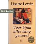 VOOR BIJNA ALLES BANG GEWEEST 9789041350091 Lisette Lewin, Verzenden, Gelezen, Lisette Lewin