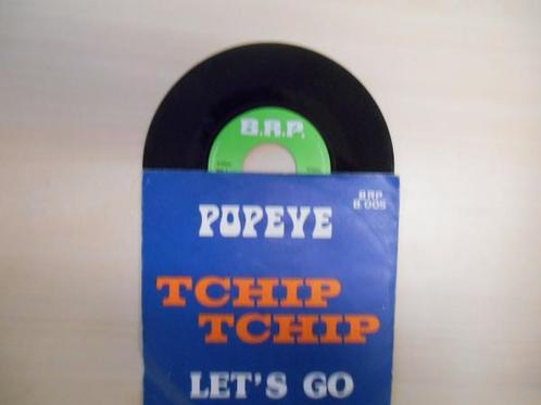 vinyl single 7 inch - Popeye  - Tchip Tchip, Cd's en Dvd's, Vinyl Singles, Zo goed als nieuw, Verzenden