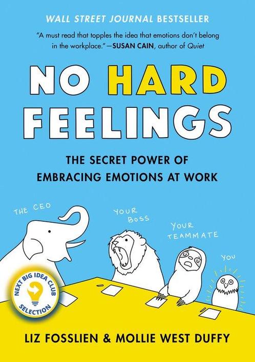 9780525533832 No Hard Feelings The Secret Power of Embrac..., Boeken, Studieboeken en Cursussen, Nieuw, Verzenden