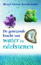 De genezende kracht van water en edelstenen 9789069637686, Boeken, Verzenden, Gelezen, J. Goebel