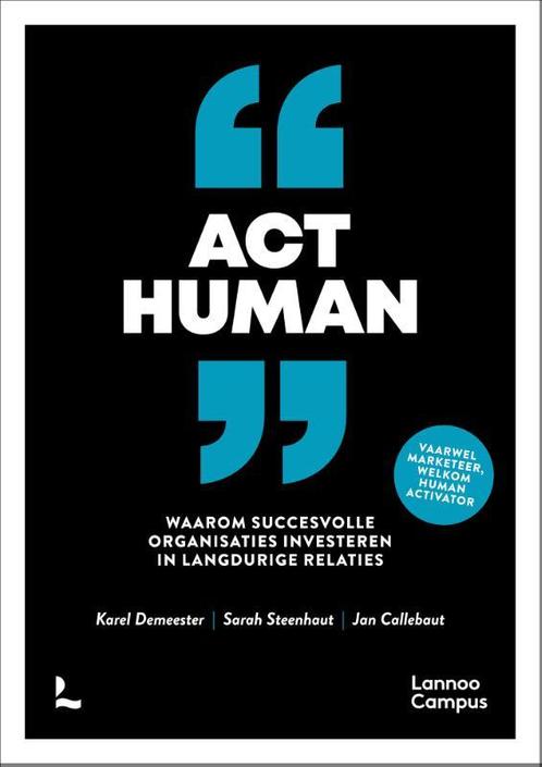 Act human 9789401472135 Karel Demeester, Boeken, Economie, Management en Marketing, Zo goed als nieuw, Verzenden