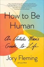 9781501180521 An Inspiring Memoir- How to Be Human, Verzenden, Nieuw, Jory Fleming