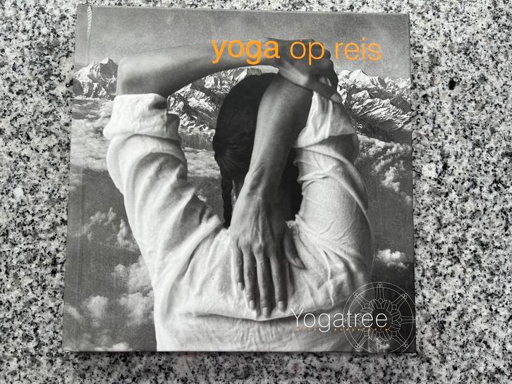 Yoga op reis – Yogatree, Boeken, Esoterie en Spiritualiteit, Meditatie of Yoga, Gelezen, Achtergrond en Informatie, Verzenden