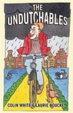 The Undutchables / druk 1 9781888580327 Colin White, Boeken, Verzenden, Gelezen, Colin White