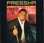 cd - Pressha - Dont Get It Twisted, Verzenden, Zo goed als nieuw