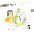 Leeslijn versie 1 wegwijzers serie B deel 5 Guus Gup, Boeken, Verzenden, Nieuw