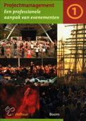 Een Professionele Aanpak Van Evenementen 9789053526354, Boeken, Studieboeken en Cursussen, Verzenden, Zo goed als nieuw