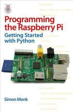 Programming the Raspberry Pi 9780071807838 Simon Monk, Boeken, Verzenden, Zo goed als nieuw, Simon Monk
