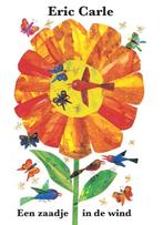 Een zaadje in de wind 9789025749620 Eric Carle, Verzenden, Zo goed als nieuw, Eric Carle