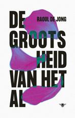 9789403119922 De grootsheid van het al | Tweedehands, Verzenden, Zo goed als nieuw, Raoul de Jong