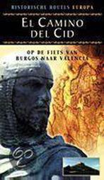 El Camino del Cid / Historische routes Europa 9789038911274, Boeken, Reisgidsen, Verzenden, Gelezen, B. Sitters