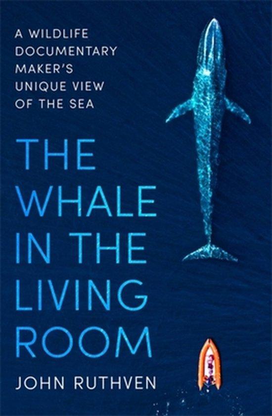 The Whale in the Living Room 9781472143525 John Ruthven, Boeken, Taal | Engels, Gelezen, Verzenden