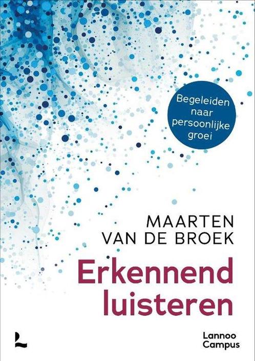9789401490108 Erkennend luisteren Maarten van de Broek, Boeken, Studieboeken en Cursussen, Nieuw, Verzenden