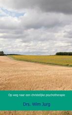 Op weg naar een christelijke psychotherapie 9789461939067, Verzenden, Gelezen, Drs. Wim Jurg