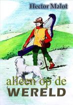 9789491254963 Alleen op de wereld | Tweedehands, Boeken, Verzenden, Zo goed als nieuw, Hector Malot