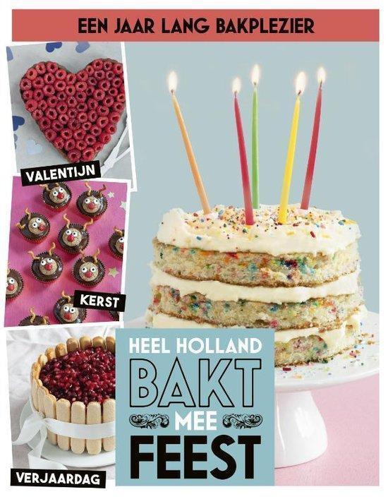 Heel Holland Bakt mee Feest - 9789021570129, Boeken, Kookboeken, Europa, Nieuw, Taart, Gebak en Desserts, Ophalen of Verzenden