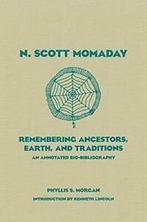 N. Scott Momaday: Remembering Ancestors, Earth,. Morgan, Zo goed als nieuw, Verzenden, Phyllis S. Morgan