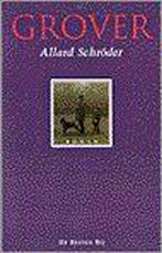 GROVER 9789023438625 Allard Schroder, Boeken, Verzenden, Gelezen, Allard Schroder