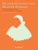 De spiritualiteit van Meister Eckhart 9789079578757, Verzenden, Zo goed als nieuw