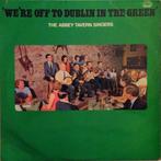 LP gebruikt - The Abbey Tavern Singers - Were Off To Dub..., Cd's en Dvd's, Zo goed als nieuw, Verzenden