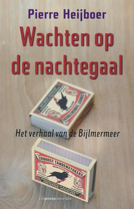 Wachten op de nachtegaal 9789055157556 P. Heijboer, Boeken, Geschiedenis | Wereld, Zo goed als nieuw, Verzenden
