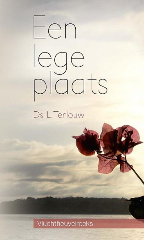 Een lege plaats / Vluchtheuvelreeks 9789033632570 L. Terlouw, Boeken, Godsdienst en Theologie, Gelezen, Verzenden