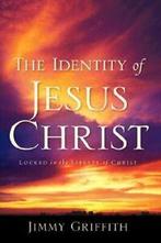 The Identity of Jesus Christ. Griffith, Jimmy,   ., Zo goed als nieuw, Griffith, Jimmy,, Verzenden