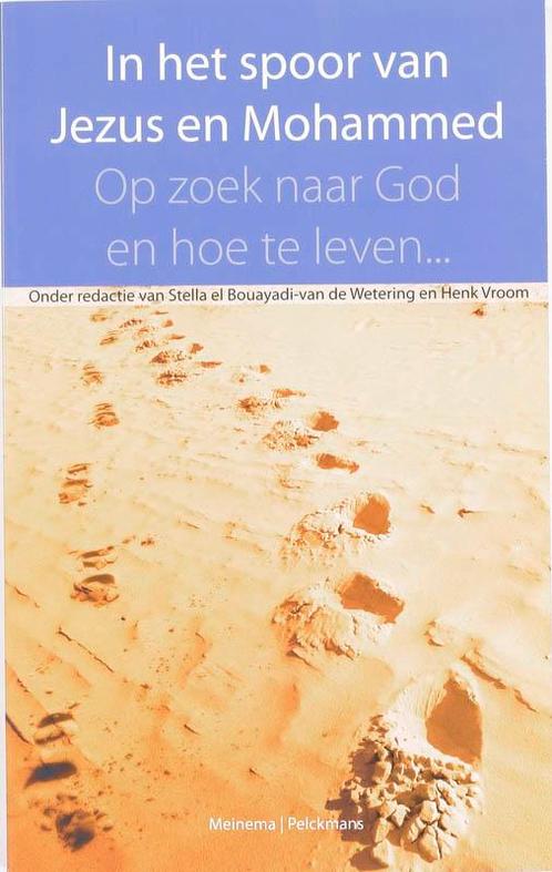 In het spoor van Jezus en Mohammed 9789021141817, Boeken, Godsdienst en Theologie, Zo goed als nieuw, Verzenden
