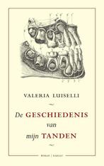 De geschiedenis van mijn tanden 9789079770212, Boeken, Verzenden, Gelezen, Valeria Luiselli