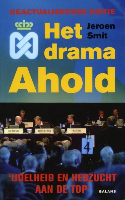 Het drama Ahold 9789050187831 Jeroen Smit, Boeken, Economie, Management en Marketing, Gelezen, Verzenden