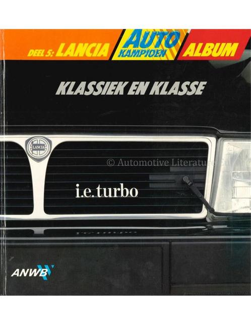 LANCIA, KLASSIEK EN KLASSE, AUTOKAMPIOEN ALBUM 5, Boeken, Auto's | Boeken