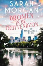 9789402705720 De Manhattan-serie 4 - Dromen in de ochtendzon, Boeken, Verzenden, Nieuw, Sarah Morgan