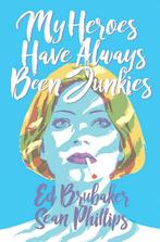 My heroes have always been junkies 9781534308466 Ed Brubaker, Verzenden, Zo goed als nieuw, Ed Brubaker