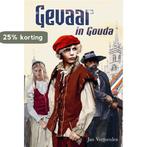 Gevaar in Gouda 9789087187149 Jan Vermeulen, Boeken, Verzenden, Gelezen, Jan Vermeulen