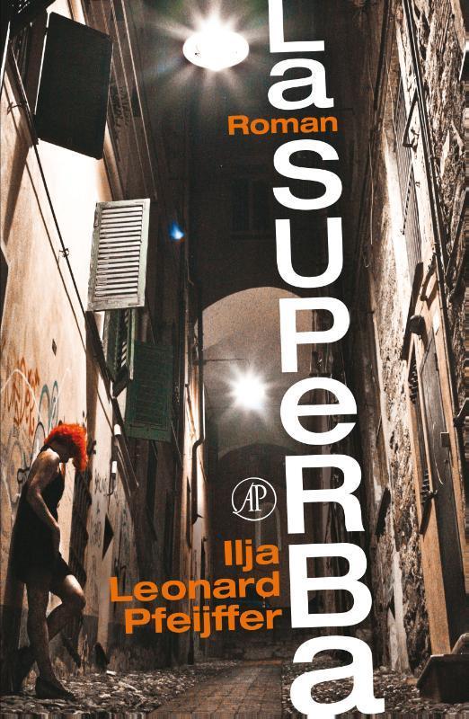 La superba 9789029587273 Ilja Leonard Pfeijffer, Boeken, Romans, Gelezen, Verzenden