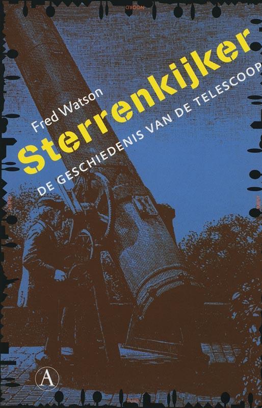 Sterrenkijker 9789025360955 F. Watson, Boeken, Wetenschap, Zo goed als nieuw, Verzenden
