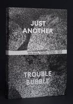 9789462265448 Just Another Trouble Bubble, Verzenden, Nieuw, Joris van Merwijk