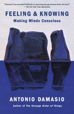 9780525563075 Feeling  Knowing Antonio Damasio, Verzenden, Nieuw, Antonio Damasio